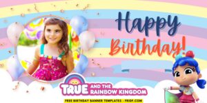 (Free Canva Template) Delightful True And Rainbow Kingdom Birthday Banner Templates E